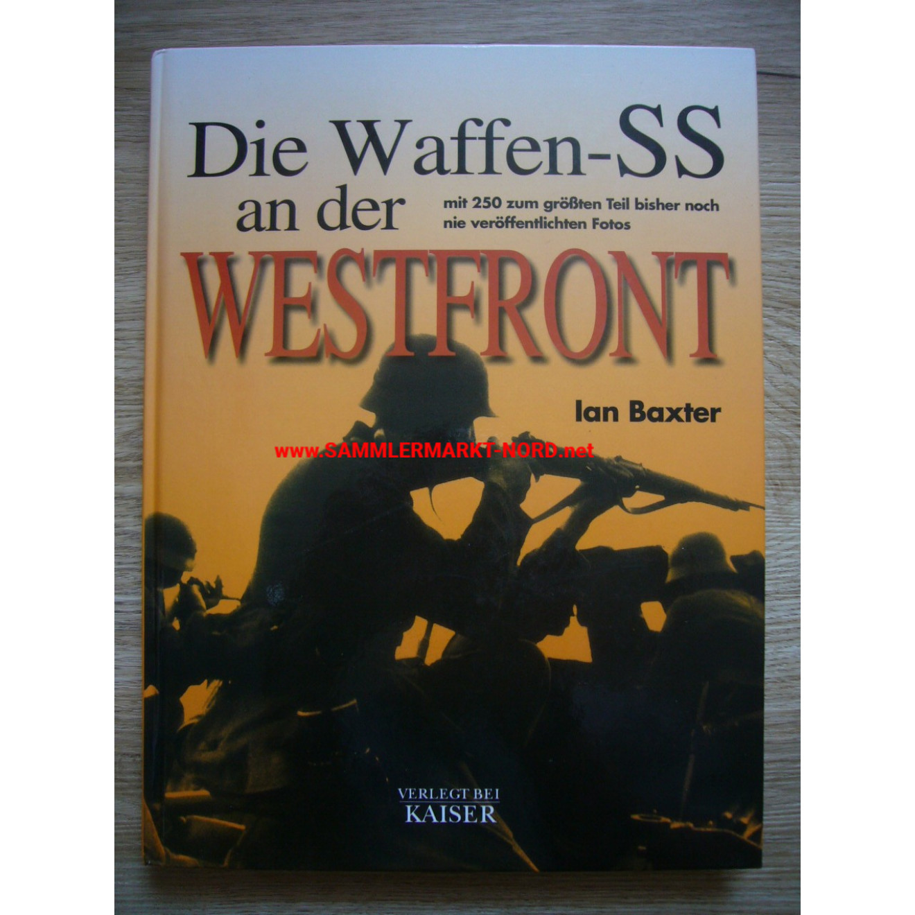 Die Waffen-SS an der Westfront - Ian Baxter